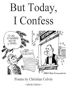 But Today, I Confess -- eBook Edition by Christian Colvin