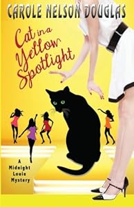 Cat in a Yellow Spotlight: A Midnight Louie Mystery