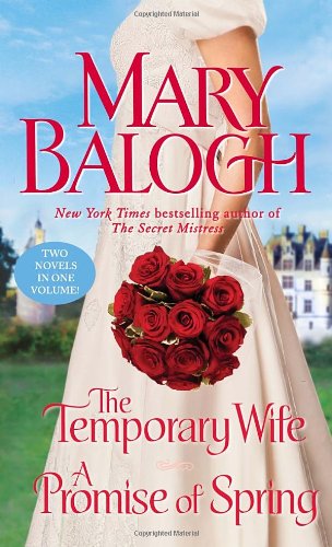 The Temporary Wife/A Promise of Spring by Mary Balogh