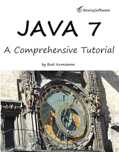 Java 7: A Comprehensive Tutorial