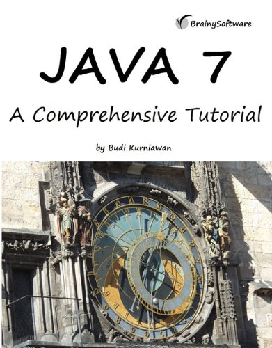 Java 7: A Comprehensive Tutorial by Budi Kurniawan