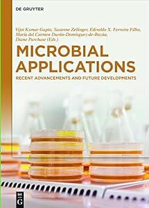 Microbial Applications: Recent Advancements and Future Developments