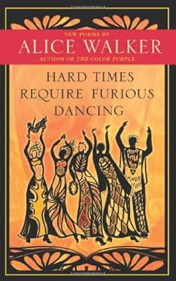 Hard Times Require Furious Dancing: New Poems