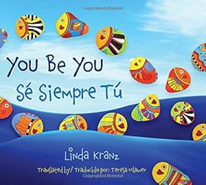 You Be You/S&eacute; Siempre T&uacute;