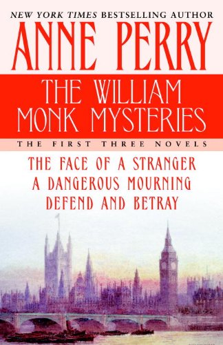 The William Monk Mysteries: The First Three Novels (William Monk Mystery) by Anne Perry
