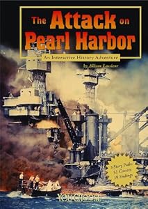 The Attack on Pearl Harbor: An Interactive History Adventure