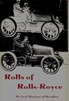 Rolls of Rolls-Royce: A Biography of the Hon. C.S. Rolls