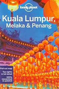 Lonely Planet Kuala Lumpur, Melaka &amp; Penang