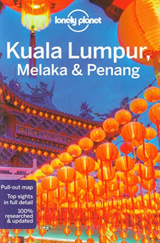 Lonely Planet Kuala Lumpur, Melaka &amp; Penang by Simon Richmond