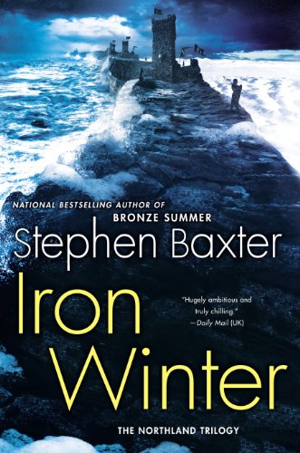 Iron Winter: The Northland Trilogy (Northland series) by Stephen Baxter