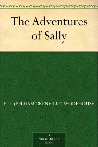 The Adventures of Sally by P. G. (Pelham Grenville) Wodehouse