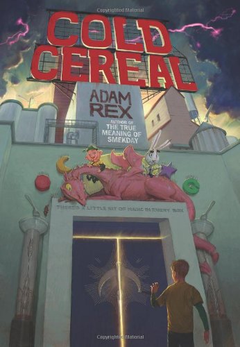 Cold Cereal by Adam Rex