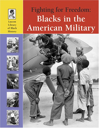 Fighting for Freedom (Lucent Library of Black History) by Gail B. Stewart