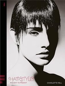 Hairstyles: Ancient to Present