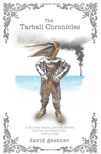 The Tarball Chronicles: A Journey Beyond the Oiled Pelican and Into the Heart of the Gulf Oil Spill