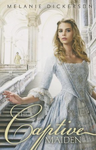 The Captive Maiden by Melanie Dickerson