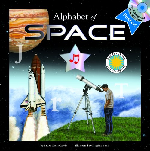 Alphabet of Space - A Smithsonian Alphabet Book (with audiobook CD and poster) (Smithsonian Alphabet Books) by Laura Gates Galvin