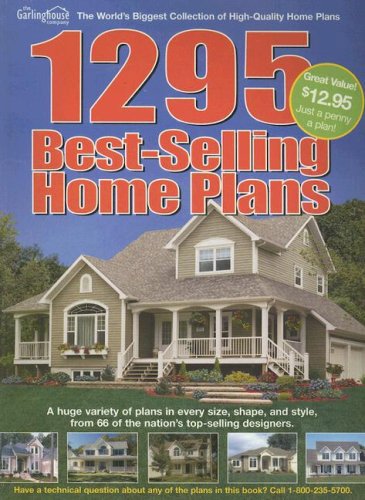 1295 Best Selling Home Plans (Country & Farmhouse Home Plans) by Garlinghouse Company