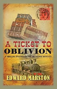 A Ticket to Oblivion: A Railway Detective Novel
