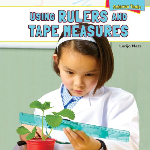 Using Rulers and Tape Measures by Lorijo Metz