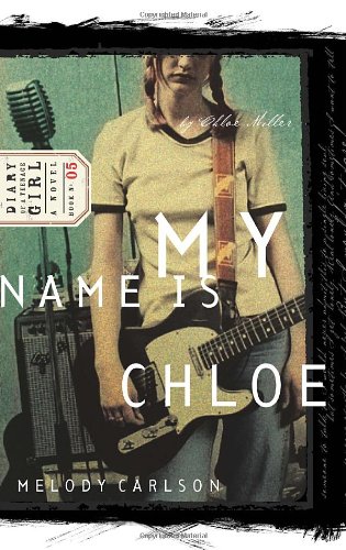My name is Chloe by Melody Carlson