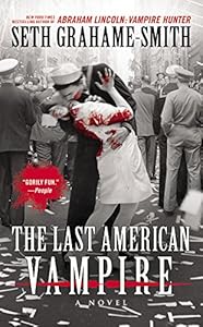 The Last American Vampire by Seth Grahame-Smith