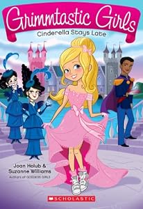 Grimmtastic Girls #1: Cinderella Stays Late