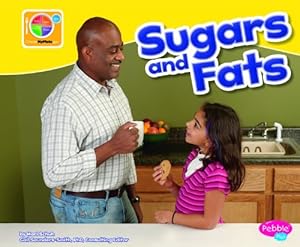 Sugars and Fats