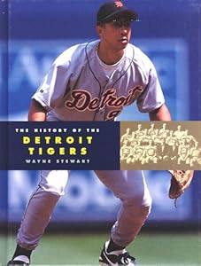 The History of the Detroit Tigers