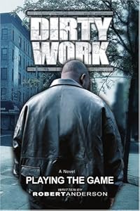 Dirty Work: Playing the Game