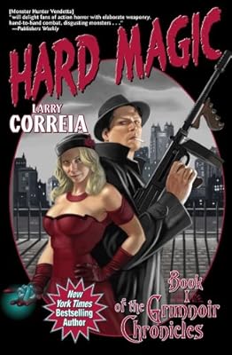 Hard Magic: Book I of the Grimnoir Chronicles