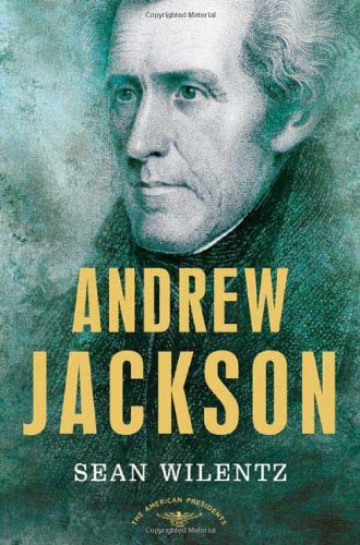 Andrew Jackson by Sean Wilentz
