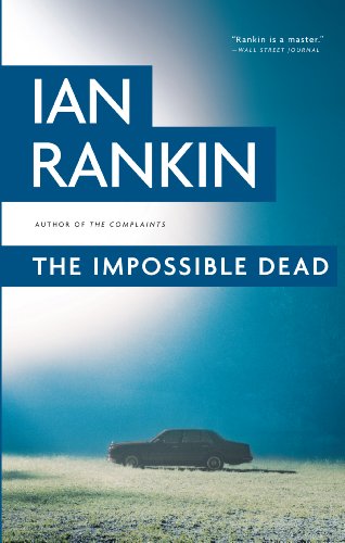The Impossible Dead by Ian Rankin