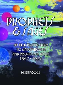 Prophets &amp; Sages: 101 Great Progressive &amp; Underground Rock Albums