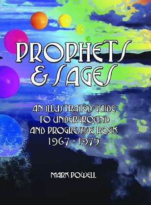 Prophets &amp; Sages: 101 Great Progressive &amp; Underground Rock Albums