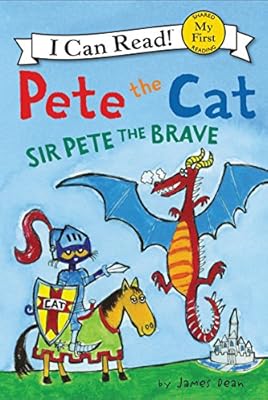 Pete the Cat: Sir Pete the Brave
