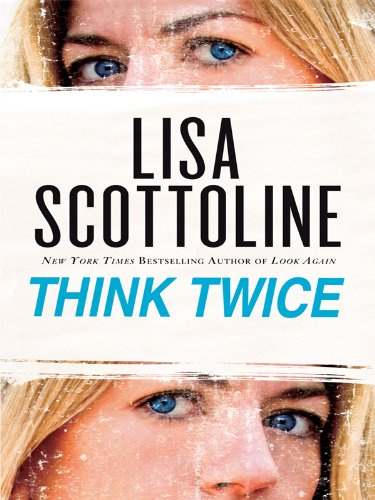 Think Twice by Lisa Scottoline