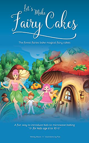 Let's Make Fairy Cakes: The Forest Fairies Bake Magical Fairy Cakes