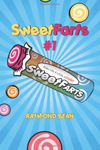 Sweet Farts #1 by Raymond Bean