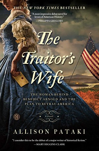 The Traitor's Wife: A Novel by Allison Pataki