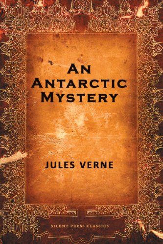 An Antarctic Mystery by Jules Verne