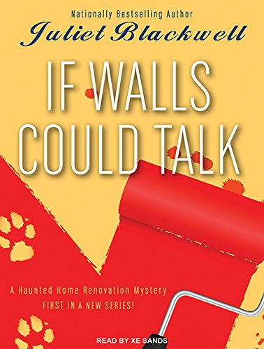 If Walls Could Talk by Juliet Blackwell
