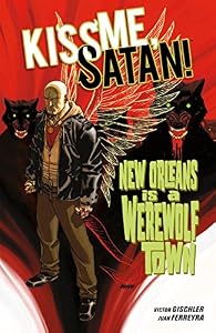 Kiss Me, Satan! by Victor Gischler