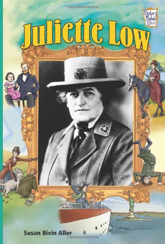 Juliette Low (History Maker Bios (Lerner)) by Susan Bivin Aller