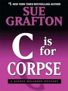 C is for Corpse: A Kinsey Millhone Mystery (Thorndike Press Large Print Famous Authors Series)