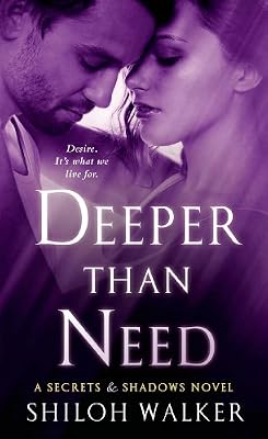 Deeper Than Need: A Secrets & Shadows Novel
