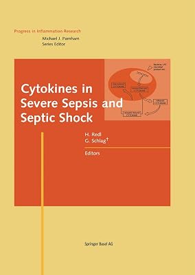 Cytokines in Severe Sepsis and Septic Shock (Progress in Inflammation Research)