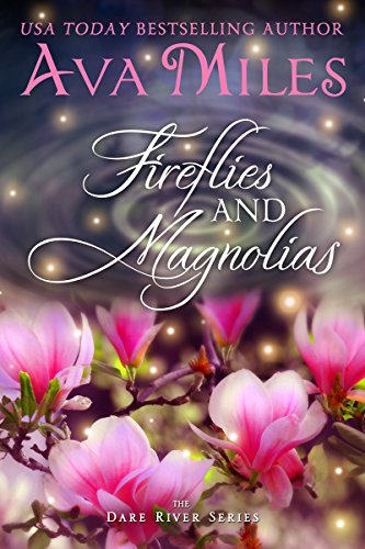 Fireflies and Magnolias by Ava Miles