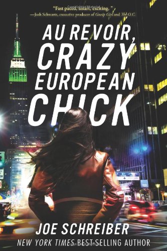 Au revoir, crazy European chick by Joe Schreiber