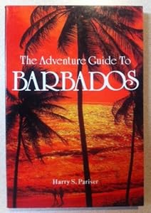 The Adventure Guide to Barbados (Caribbean Guides Series) by Harry S. Pariser